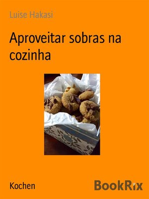 cover image of Aproveitar sobras na cozinha